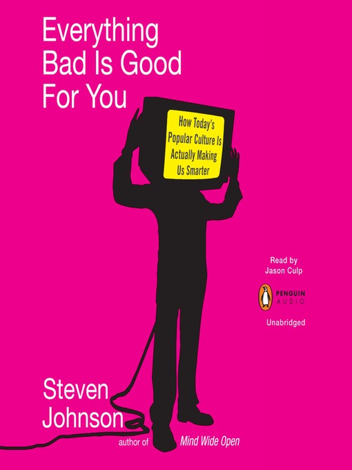 Title details for Everything Bad is Good for You by Steven Johnson - Wait list